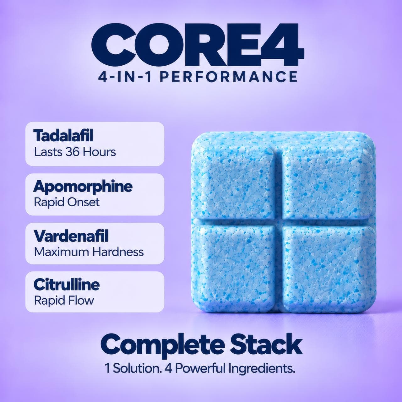HealthCraft CORE4, one dose combining four ingredients: Tadalafil for lasts 36 hours, Vardenafil for maximum hardness, Apomorphine for rapid onset, Citrulline for rapid flow.